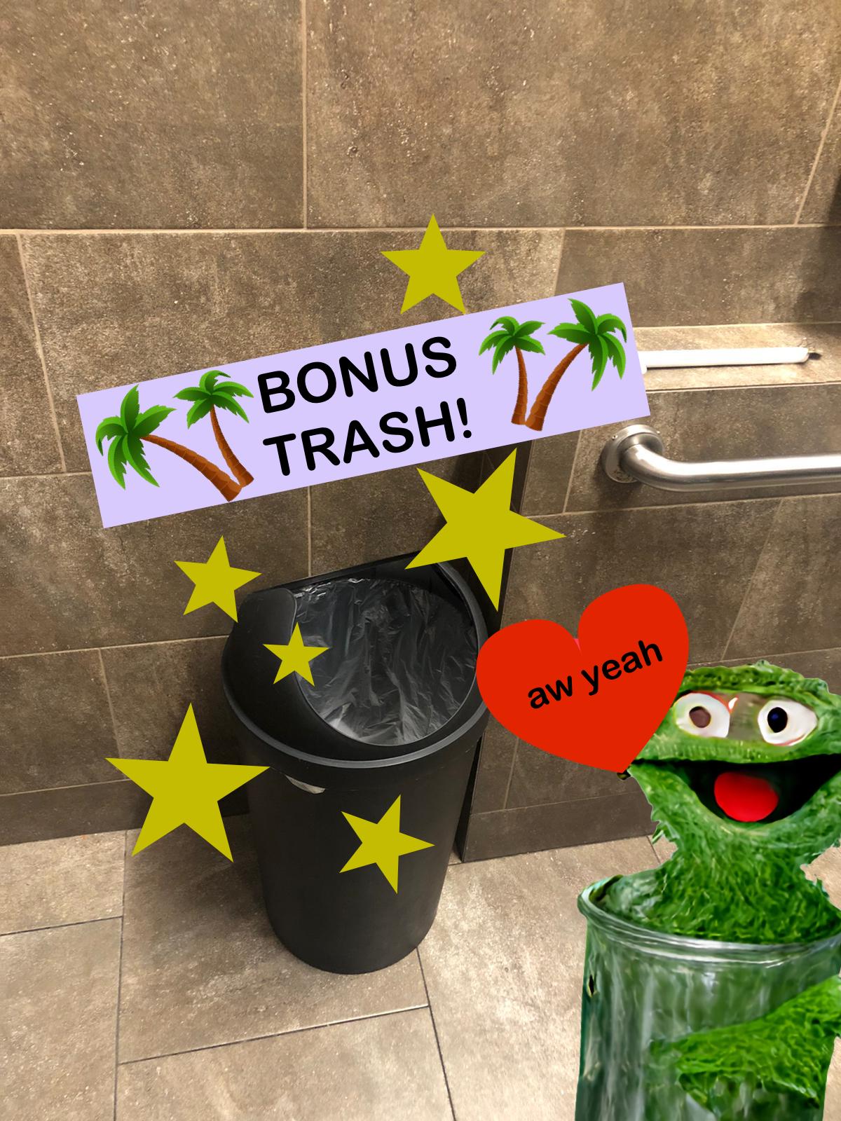 "Bonus Trash!" A small black garbage bin with gold stars. Oscar the grouch is looking at it with a giant red heart that says "Aw yeah." 